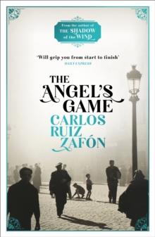 THE CEMETERY OF FORGOTTEN BOOKS (02): THE ANGELS GAME